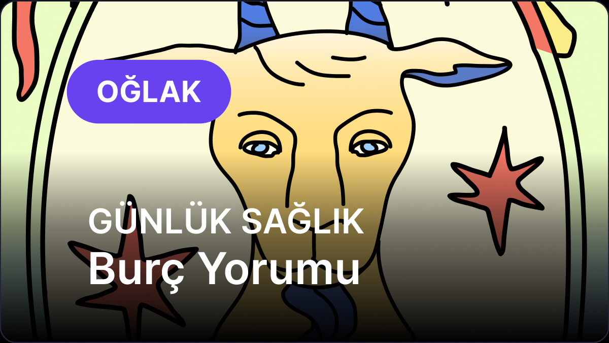 13 Eylül Pazar Oğlak Burcu Günlük Sağlık Burç Yorumu